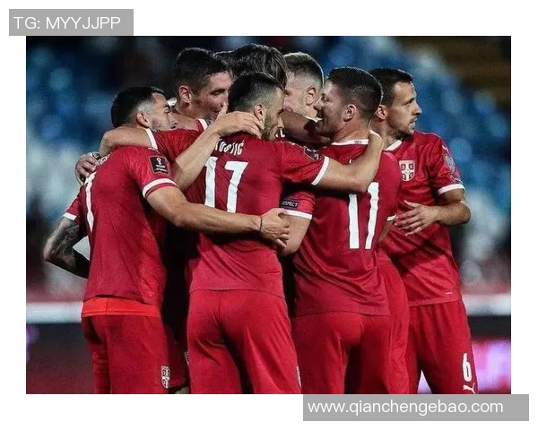 足球巨星助力塞尔维亚崛起 聚焦球队新篇章与未来发展